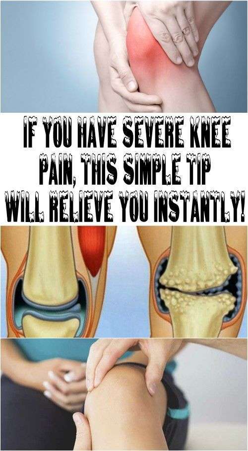 Knee Pain Relief Exercises: IF YOU HAVE SEVERE KNEE PAIN ...
